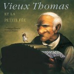 Vieux Thomas et la petite fée Vieux Thomas et la petite fée