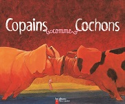 Copains comme cochons