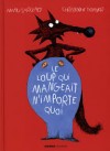 Le loup qui mangeait n'importe quoi