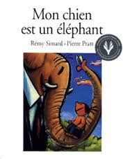 Mon chien est un éléphant de Simard et Pratt